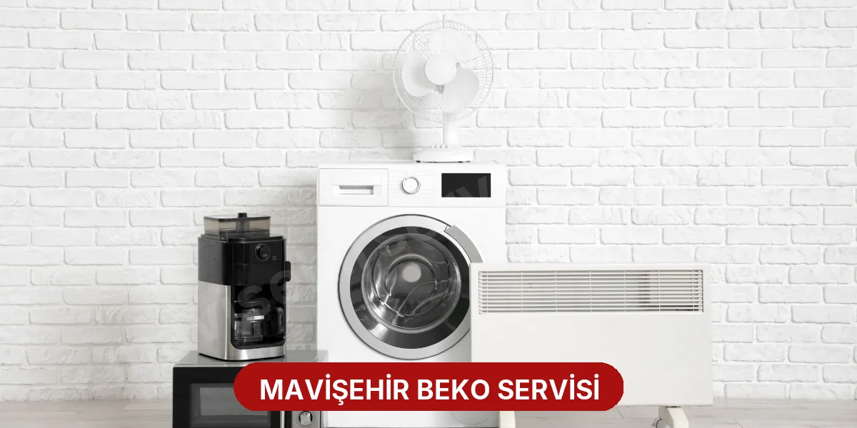 Mavişehir Beko Servisi
