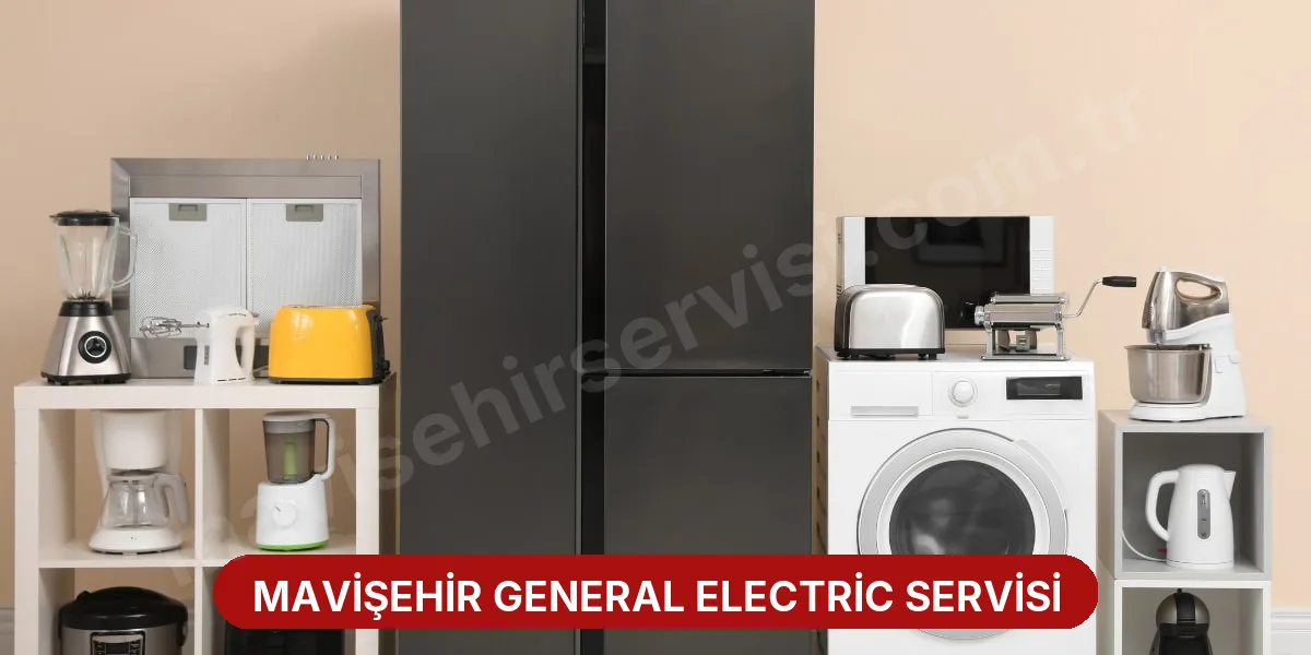 Mavişehir General Electric Servisi