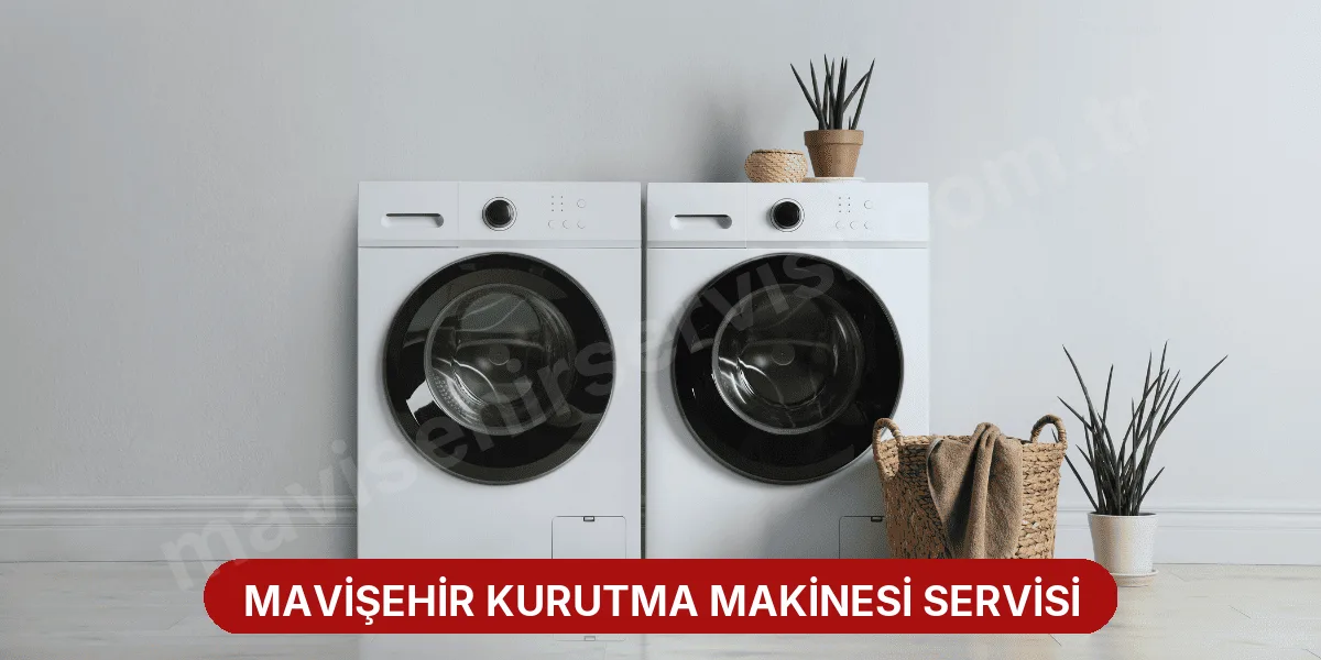 Mavişehir Kurutma Makinesi Servisi
